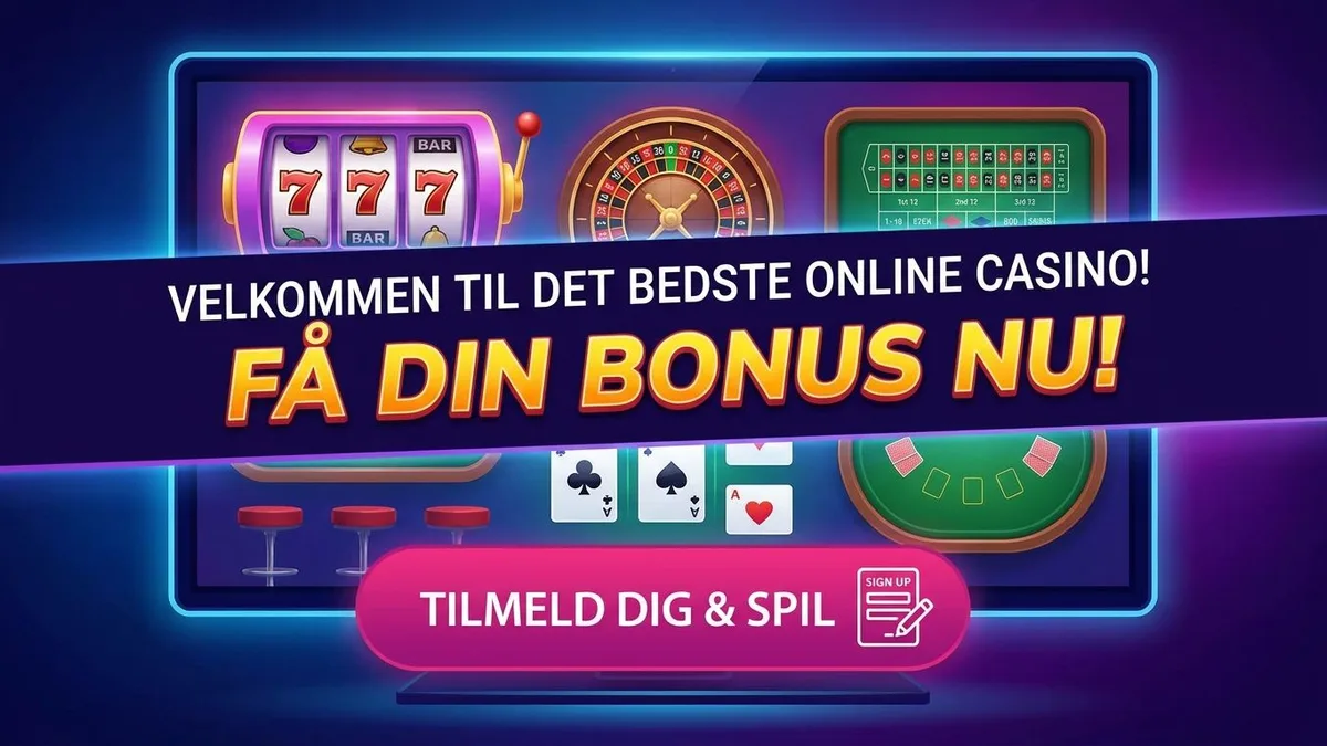 Tilmeld dig med bonus